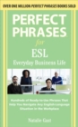 Image for Perfect phrases for ESL: everyday business life