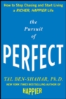 Image for The pursuit of perfect: how to stop chasing and start living a richer, happier life