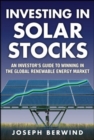 Image for Investing in solar stocks  : an investor&#39;s guide to winning in the global renewable energy market