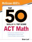 Image for McGraw-Hill&#39;s top 50 skills for a top score: ACT math