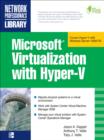 Image for Microsoft virtualization with Hyper-V: manage your datacenter with Hyper-V, Virtual PC, Virtual Server, and Application Virtualization