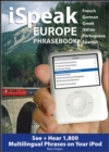 Image for iSpeak Europe phrasebook  : see + hear 1,800 travel phrases on your iPod