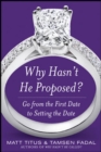 Image for Why hasn&#39;t he proposed?  : go from first date to setting the date