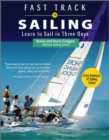 Image for Fast track to sailing: learn to sail in three days