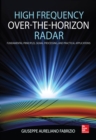 Image for High frequency over-the-horizon radar: fundamental principles, signal processing, and practical applications