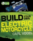 Image for Build Your Own Electric Motorcycle