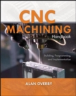 Image for CNC machining handbook: building, programming, and implementation