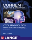 Image for CURRENT Diagnosis &amp; Treatment Otolaryngology--Head and Neck Surgery, Third Edition