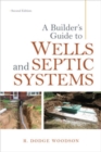 Image for A Builder&#39;s Guide to Wells and Septic Systems, Second Edition