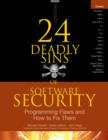 Image for 24 deadly sins of software security: programming flaws and how to fix them