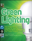 Image for Green lighting  : how energy-efficient lighting can save you energy and money and reduce your carbon footprint