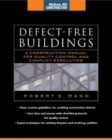 Image for Defect-free buildings: a construction manual for quality control and conflict resolution
