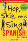 Image for Hop, Skip, and Sing Spanish (Book + Audio CD): An Interactive Audio Program for Kids