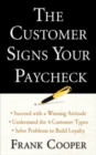 Image for The Customer Signs Your Paycheck
