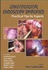 Image for Gynecological endoscopy simplified  : practical tips by experts