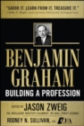 Image for Benjamin Graham, building a profession: the early writings of the father of security analysis