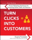 Image for Turn clicks into customers  : proven marketing techniques for converting online traffic into revenue
