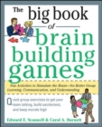 Image for Big book of brain-building games  : fun activities to stimulate the brain--for better group learning, communication, and understanding