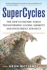 Image for Supercycles: the new economic force transforming global markets and investment strategy