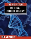 Image for The big picture  : medical biochemistry