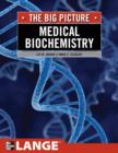Image for The big picture: medical biochemistry