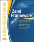 Image for Zend framework: a beginner&#39;s guide