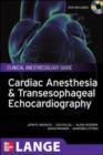 Image for Cardiac anesthesia and transesophageal echocardiography