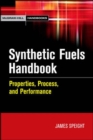 Image for Synthetic fuels handbook: properties, process, and performance