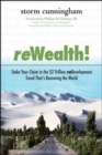 Image for ReWealth!: stake your claim in the $2 trillion redevelopment trend that&#39;s renewing the world