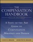 Image for The compensation handbook: a state-of-the-art guide to compensation strategy and design