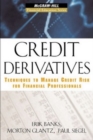 Image for Credit derivatives: techniques to manage credit risk for financial professionals