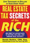 Image for Real estate tax secrets of the rich: big-time tax advantages of buying, selling, and owning real estate