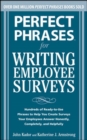 Image for Perfect phrases for writing employee surveys  : hundreds of ready-to-use phrases to help you create surveys your employees answer honestly, completely, and helpfully