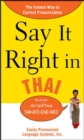 Image for Say it right in Thai  : the fastest way to correct pronunciation