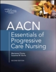 Image for AACN Essentials of Progressive Care Nursing, Second Edition