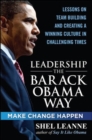 Image for Leadership the Barack Obama Way: lessons on teambuilding and creating a winning culture in challenging times