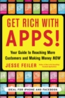 Image for Get rich with Apps!  : your guide to reaching more customers and making money now