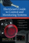 Image for Electrician&#39;s guide to control and monitoring systems installation, troubleshooting, and maintenance
