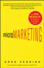 Image for Micromarketing: get big results by thinking and acting small