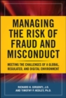 Image for Managing the risk of fraud and misconduct: meeting the challenges of a global, regulated and digital environment