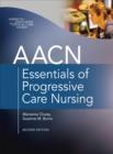 Image for AACN essentials of progressive care nursing