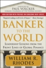 Image for Banker to the World: Leadership Lessons From the Front Lines of Global Finance