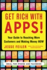 Image for Get rich with Apps!: your guide to reaching more customers and making money now