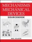 Image for Mechanisms and mechanical devices sourcebook