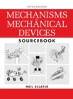 Image for Mechanisms and mechanical devices sourcebook
