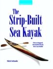 Image for The strip built sea kayak: three rugged, beautiful boats you can build.