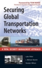 Image for Securing global transportation networks: a total security management approach