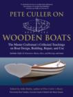 Image for Pete Culler on wooden boats: the master craftsman&#39;s collected teachings on boat design, building, repair, and use