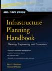 Image for Infrastructure planning handbook: planning, engineering, and economics