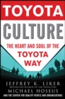Image for Toyota culture: the heart and soul of the Toyota way